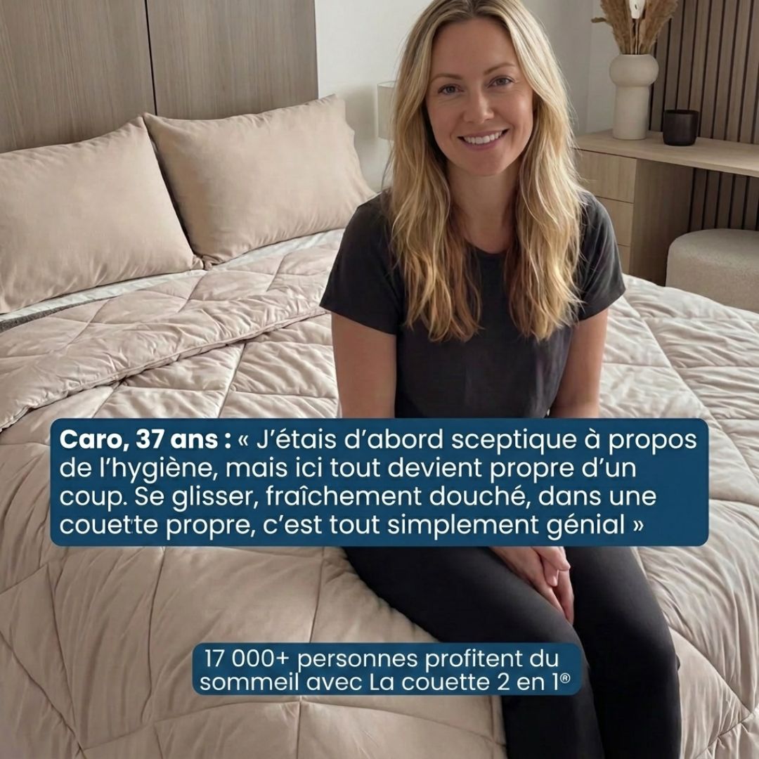 La couette 2 en 1 – Fini les corvées, dormez l’esprit léger